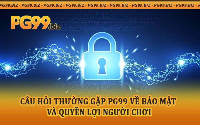 Câu hỏi thường gặp PG99