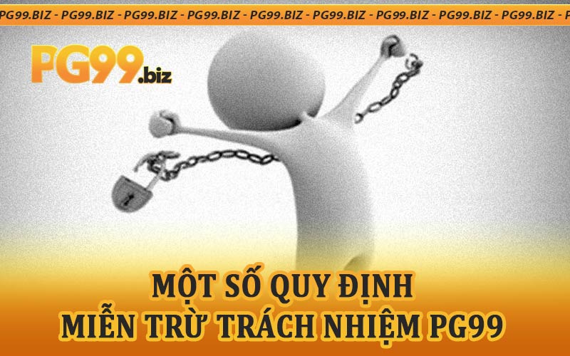 miễn trừ trách nhiệm PG99