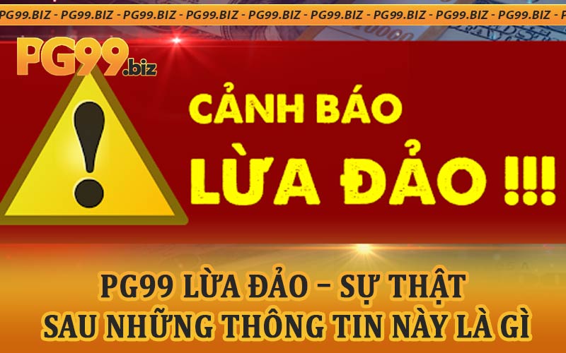 PG99 Lừa Đảo