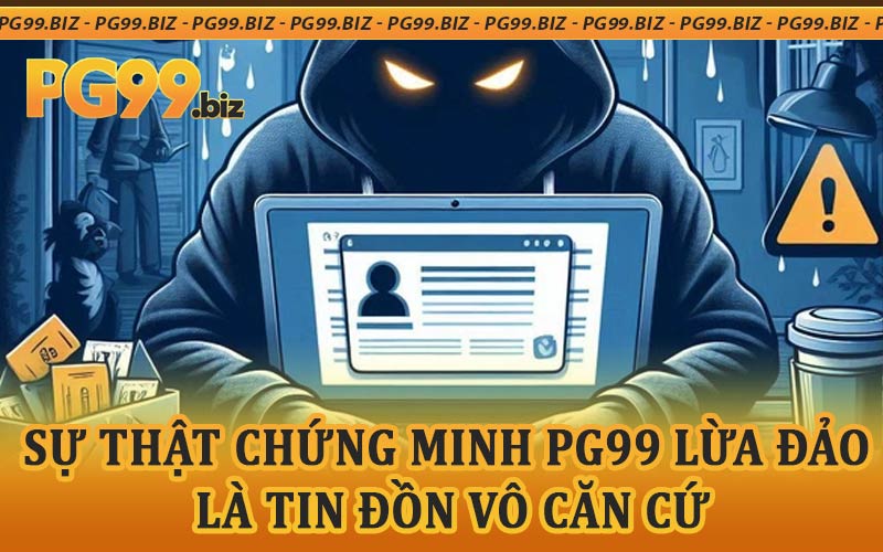 PG99 lừa đảo